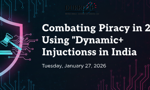 Article 8-- Combating Piracy in 2026- Using Dynamic+ Injunctions in India